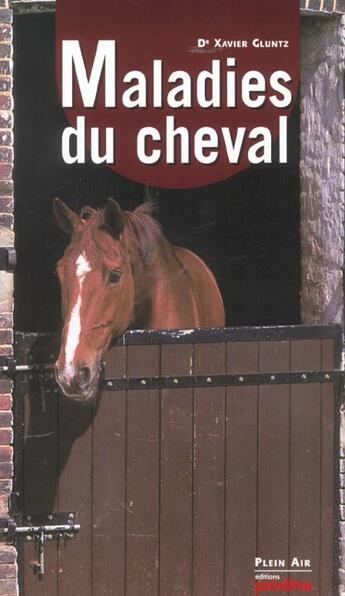 Couverture du livre « Maladies du cheval » de Xavier Gluntz aux éditions Proxima