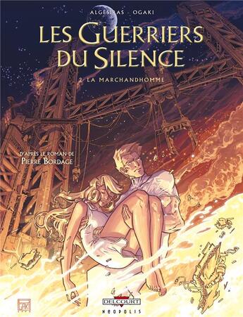 Couverture du livre « Les guerriers du silence Tome 2 ; la marchandhomme » de Servain et Algesiras et Philippe Ogaki aux éditions Delcourt