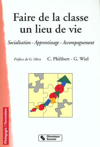 Couverture du livre « Faire de la classe un lieu de vie 2eme edition » de Wiel G aux éditions Chronique Sociale