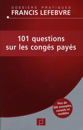 Couverture du livre « 101 questions sur les congés payés » de Redaction Efl aux éditions Lefebvre