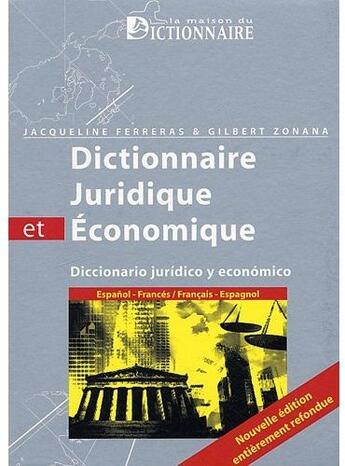 Couverture du livre « Dictionnaire juridique et économique ; diccionario juridico y económico ; espanol-francés / français-espagnol(2e édition) » de Jacqueline Ferreras aux éditions Dicoland/lmd