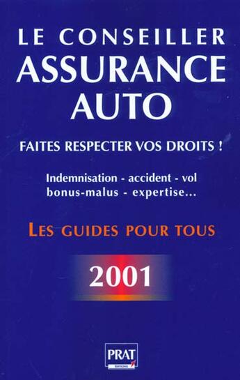 Couverture du livre « Assurance auto 2001 ; faites respecter vos droits » de Catherine Doleux aux éditions Prat