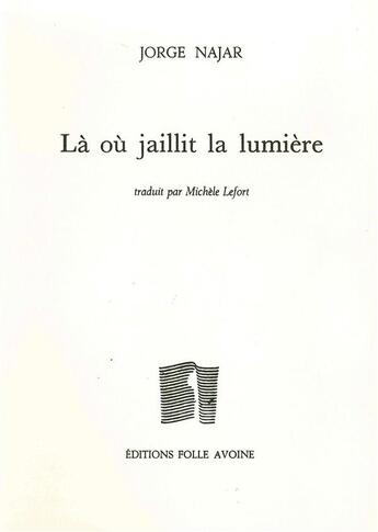 Couverture du livre « Là où brille la lumière » de Jorge Najar aux éditions Folle Avoine