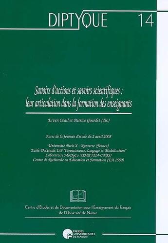 Couverture du livre « Savoirs d'actions et savoirs scientifiques ; leur articulation dans la formation des enseignants » de Coail Et Gourdet aux éditions Pu De Namur