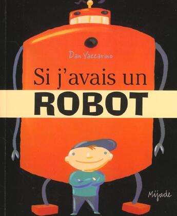 Couverture du livre « Si j'avais un robot » de Yaccarino D aux éditions Mijade