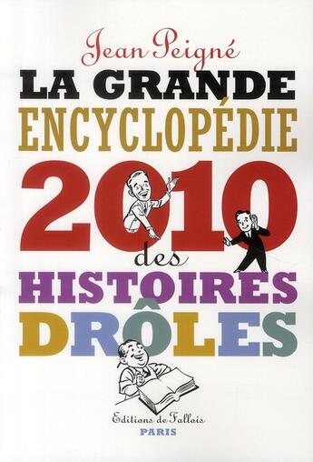 Couverture du livre « La grande encyclopédie des histoires drôles (édition 2010) » de Peigne-J aux éditions Fallois