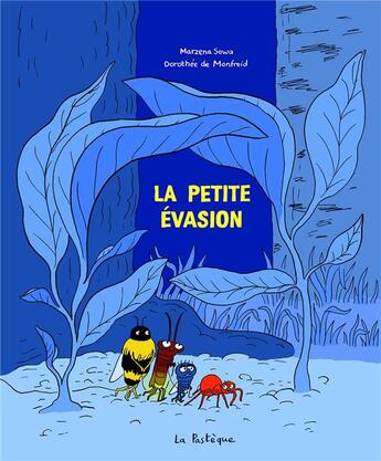 Couverture du livre « La petite évasion » de Monfreid Dorothee De et Marzena Sowa aux éditions La Pasteque