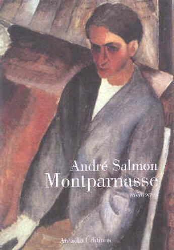 Couverture du livre « Montparnasse » de André Salmon aux éditions Arcadia