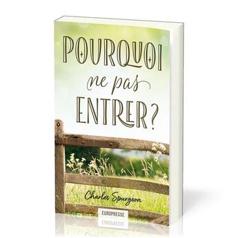 Couverture du livre « Pourquoi ne pas entrer ? » de Charles Haddon Spurgeon aux éditions Europresse