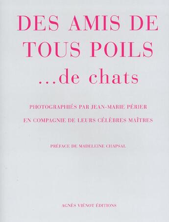 Couverture du livre « Des Amis De Tous Poils... De Chats » de Jean-Marie Perier aux éditions Agnes Vienot