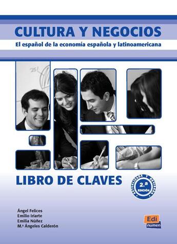 Couverture du livre « Cultura y negocios ; libro de claves » de Angel Felices Lago aux éditions Edinumen