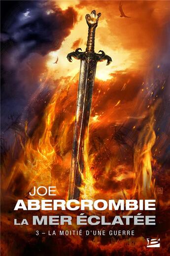 Couverture du livre « La mer éclatée Tome 3 : la moitié d'une guerre » de Joe Abercrombie aux éditions Bragelonne