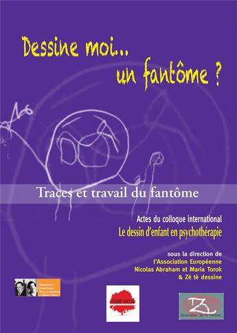 Couverture du livre « Dessine-moi un fantôme ? : Trace et travail du fantôme » de Association Européenne Nicolas Abraham Et Maria Torok et Association Zé Tè Dessine aux éditions Champ Social