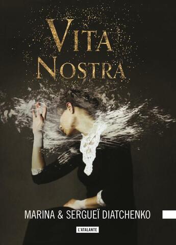 Couverture du livre « Les métamorphoses Tome 1 : Vita nostra » de Serguei Diatchenko et Marina Diatchenko aux éditions L'atalante