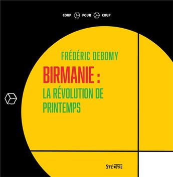 Couverture du livre « Birmanie : la révolution de printemps » de Frederic Debomy aux éditions Syllepse