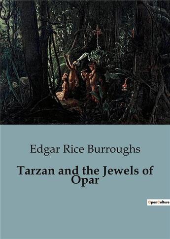 Couverture du livre « Tarzan and the Jewels of Opar » de Edgar Rice Burroughs aux éditions Culturea