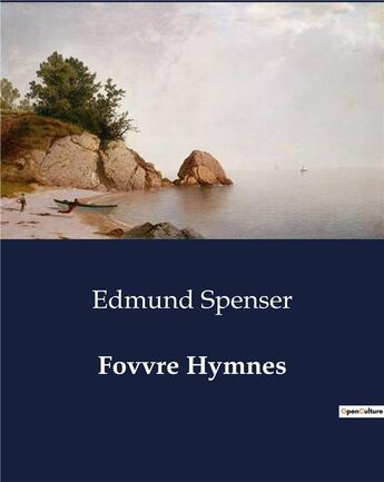 Couverture du livre « Fovvre Hymnes » de Edmund Spenser aux éditions Culturea