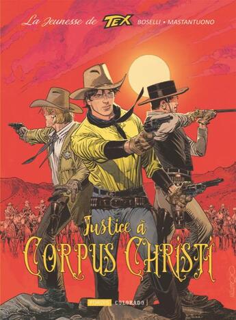 Couverture du livre « La jeunesse de Tex Willer Tome 2 : justice à Corpus Christi » de Mauro Boselli et Stefano Andreucci aux éditions Fordis Books And Pictures