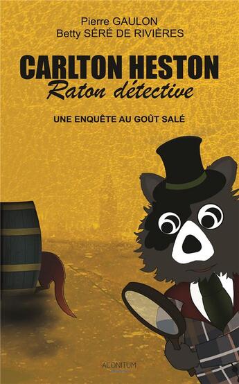 Couverture du livre « Carlton Heston, raton détective ; une enquête au goût » de Betty Sere De Rivieres et Pierre Gaulon aux éditions Aconitum