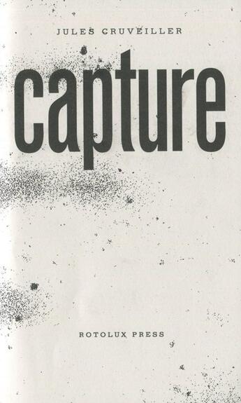 Couverture du livre « Capture » de Jules Cruveiller aux éditions Rotolux Press