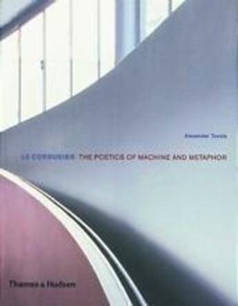 Couverture du livre « Le corbusier poetics of machine metaphor » de Tzonis aux éditions Thames & Hudson