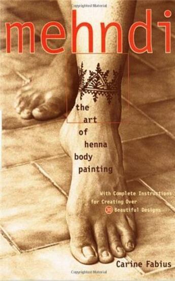 Couverture du livre « Mehndi the art of henna body painting » de Fabius Carine aux éditions Random House Us