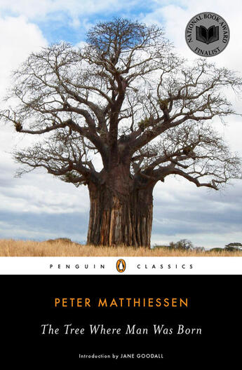 Couverture du livre « The Tree Where Man Was Born » de Matthiessen Peter aux éditions Penguin Group Us