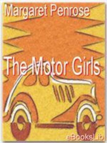 Couverture du livre « The Motor Girls » de Margaret Penrose aux éditions Ebookslib