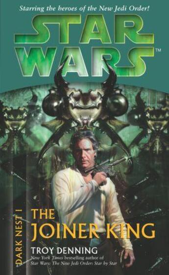 Couverture du livre « Star Wars: Dark Nest I - The Joiner King » de Troy Denning aux éditions Random House Digital