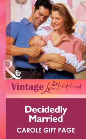 Couverture du livre « Decidedly Married (Mills & boon Vintage Love Inspired) » de Gift Page Carole aux éditions Mills & Boon Series