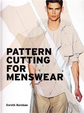 Couverture du livre « Pattern cutting for menswear » de Kershaw Gareth aux éditions Laurence King