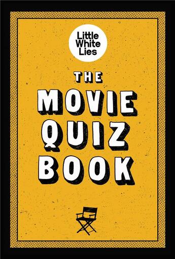 Couverture du livre « The movie quiz book » de Little White Lies aux éditions Laurence King