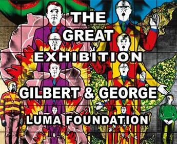 Couverture du livre « The great exhibition » de Gilbert & George aux éditions Luma