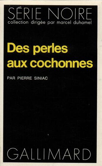 Couverture du livre « Des perles aux cochonnes » de Pierre Siniac aux éditions Gallimard