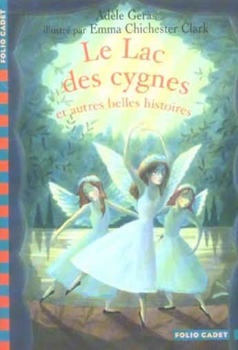 Couverture du livre « Le lac des cygnes et autres belles histoires » de Clark/Geras aux éditions Gallimard-jeunesse