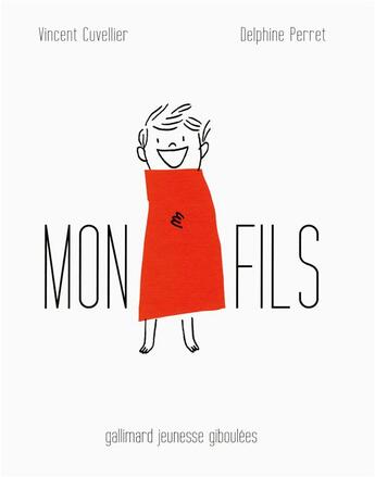 Couverture du livre « Mon fils » de Vincent Cuvellier et Delphine Perret aux éditions Gallimard Jeunesse Giboulees