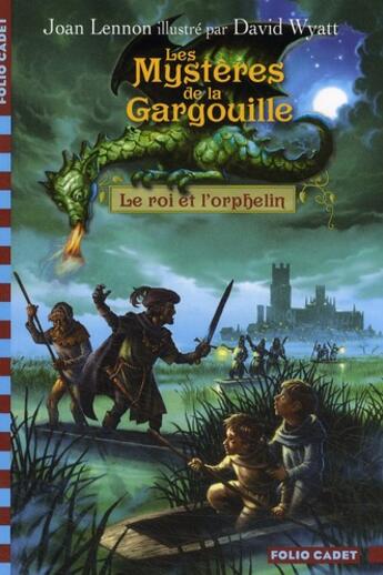 Couverture du livre « Les mystère de la gargouille ; le roi et l'orphelin » de Joan Lennon aux éditions Gallimard-jeunesse