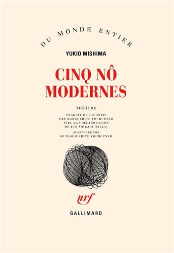 Couverture du livre « Cinq nô modernes » de Yukio Mishima aux éditions Gallimard