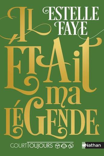 Couverture du livre « Court toujours: il était ma légende » de Estelle Faye aux éditions Nathan