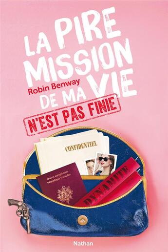 Couverture du livre « La pire mission de ma vie n'est pas finie Tome 2 » de Robin Benway aux éditions Nathan