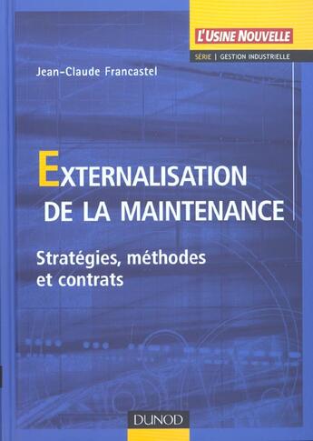 Couverture du livre « Externalisation De La Maintenance » de Jean-Claude Francastel aux éditions Dunod