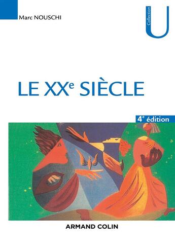 Couverture du livre « Le XXe siècle ; tournants, temps, tendances (4e édition) » de Marc Nouschi aux éditions Armand Colin