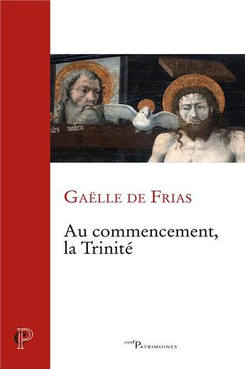 Couverture du livre « Au commencement, la Trinité » de Frias Gaelle De aux éditions Cerf