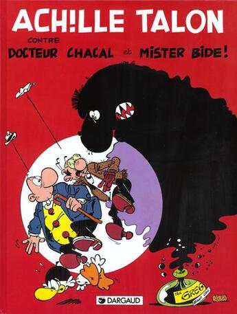 Couverture du livre « Achille Talon Tome 38 : Achille Talon contre Docteur Chacal et Mister Bide » de Greg aux éditions Dargaud