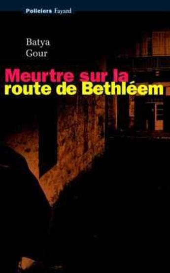 Couverture du livre « Meurtre sur la route de bethleem » de Gour-B aux éditions Fayard