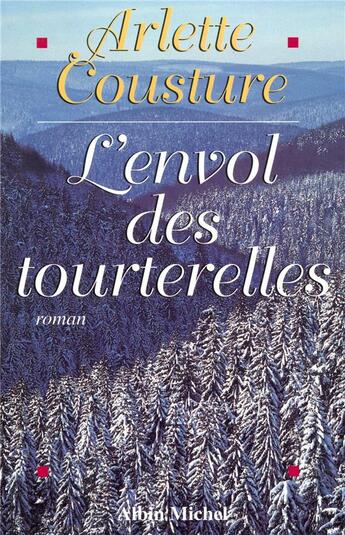 Couverture du livre « L'envol des tourterelles - la saga d'une famille d'immigrants dans le canada des annees 60 » de Arlette Cousture aux éditions Albin Michel