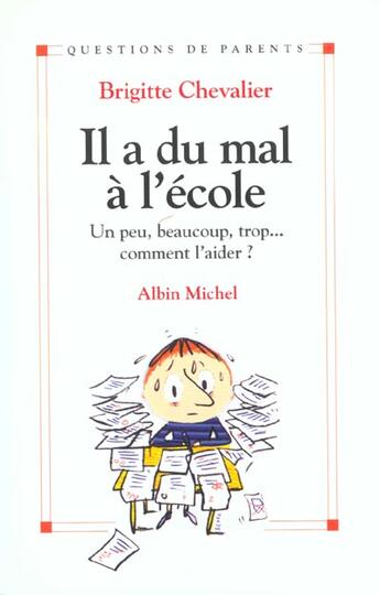 Couverture du livre « Il a du mal a l'ecole » de Brigitte Chevalier aux éditions Albin Michel