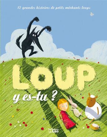 Couverture du livre « Loup y es-tu ? » de  aux éditions Lito