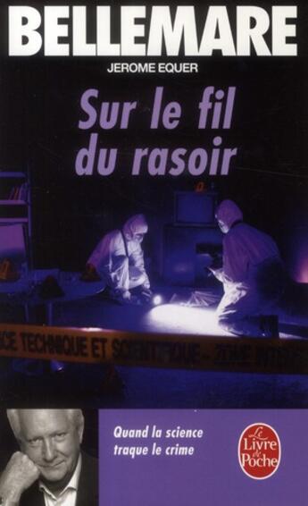 Couverture du livre « Sur le fil du rasoir » de Pierre Bellemare et Jerome Equer aux éditions Le Livre De Poche