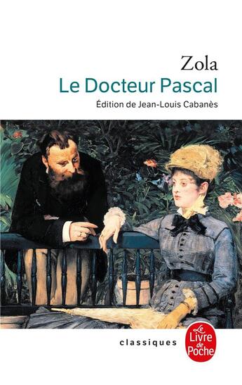 Couverture du livre « Le docteur pascal » de Émile Zola aux éditions Le Livre De Poche